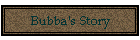 Bubba's Story