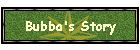Bubba's Story
